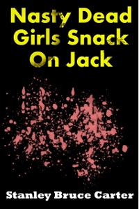 Cover Nasty Dead Girls Snack On Jack