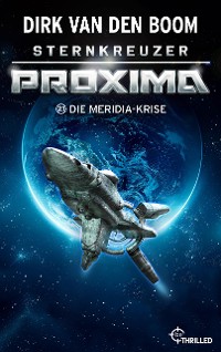 Cover Sternkreuzer Proxima - Die Meridia-Krise