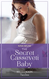 Cover Secret Casseveti Baby (Mills & Boon True Love) (The Casseveti Inheritance, Book 3)