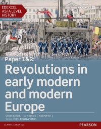 Cover Edexcel AS/A Level History, Paper 1&2: Revolutions in early modern and modern Europe eBook