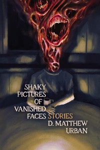 Cover Shaky Pictures of Vanished Faces