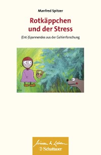 Cover Rotkäppchen und der Stress (Wissen & Leben)