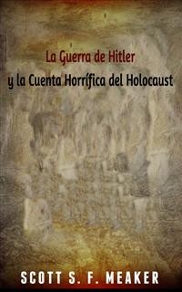 Cover La Guerra de Hitler y la Cuenta Horrífica del Holocausto