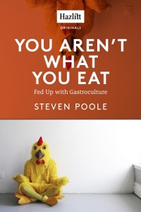 Cover You Aren't What You Eat