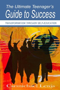 Cover The Ultimate Teenager's Guide to Success