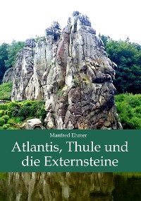Cover Atlantis, Thule und die Externsteine