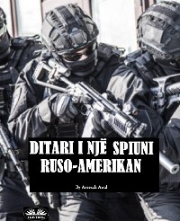 Cover Ditari I Një Spiuni Ruso-Amerikan