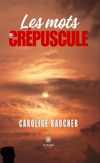 Cover Les mots du crépuscule