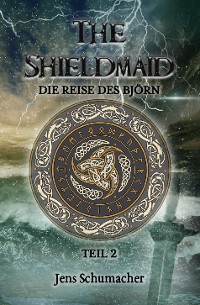 Cover The Shieldmaid - Teil 2 - Die Reise des Björn