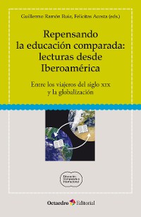 Cover Repensando la educación comparada: lecturas desde Iberoamérica