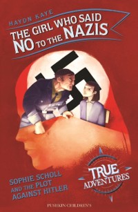 Cover The Girl Who Said No to the Nazis