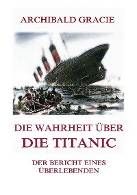 Cover Die Wahrheit über die Titanic
