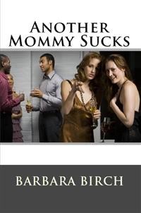 Cover Another Mommy Sucks: Taboo Erotica