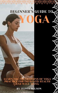 Cover A Beginner’s Guide to Yoga