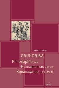 Cover Grundriss Philosophie des Humanismus und der Renaissance (1350-1600)