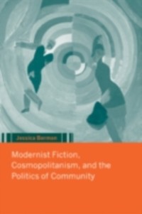 Cover Modernist Fiction, Cosmopolitanism and the Politics of Community