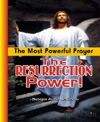 Cover The Most Powerful Prayer:The Resurrection Power!