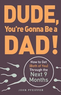 Cover Dude, You're Gonna Be a Dad!