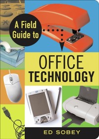 Cover Field Guide to Office Technology