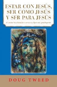 Cover Estar Con Jesús, Ser Como Jesús Y Ser Para Jesús