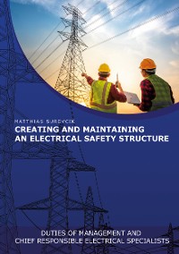 Cover Creating and Maintaining an Electrical Safety Structure