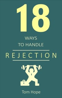 Cover 18 Ways to Handle Rejection