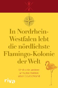 Cover In Nordrhein-Westfalen lebt die nördlichste Flamingo-Kolonie der Welt