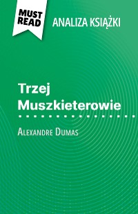 Cover Trzej Muszkieterowie książka Alexandre Dumas (Analiza książki)