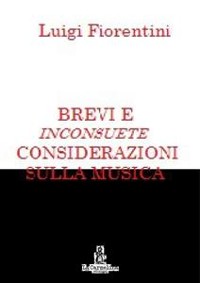 Cover Brevi e inconsuete considerazioni sulla musica