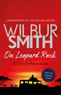 Cover On Leopard Rock: A Life of Adventures