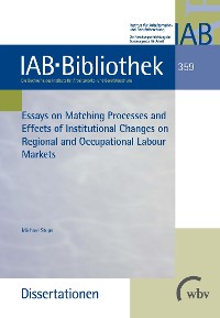 Cover Essays on Matching Processes and Effects of Institutional Changes