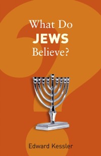 Cover What Do Jews Believe?