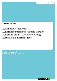 Cover Zusammenstellen von Zulassungsunterlagen für eine private Zulassung am STVA (Unterweisung Automobilkaufmann, -frau)