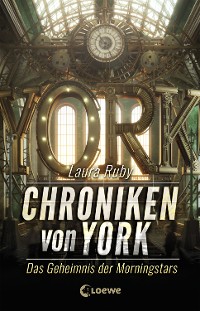 Cover Chroniken von York (Band 2) - Das Geheimnis der Morningstars