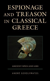 Cover Espionage and Treason in Classical Greece