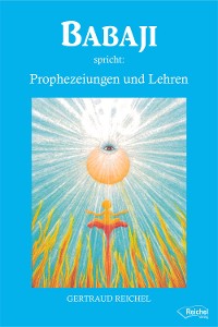 Cover Babaji spricht: Prophezeiungen und Lehren