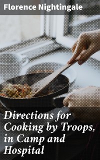 Cover Directions for Cooking by Troops, in Camp and Hospital