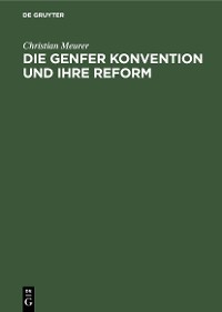 Cover Die Genfer Konvention und Ihre Reform