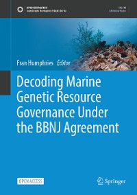 Cover Decoding Marine Genetic Resource Governance Under the BBNJ Agreement