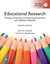 Cover Educational Research: Planning, Conducting, and Evaluating Quantitative and Qualitative Research, Global Edition