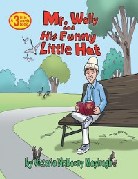 Cover Mr. Wally and His Funny Little Hat: A 3 Little Words Book