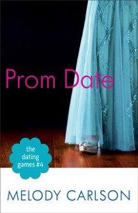 Cover Dating Games #4: Prom Date (The Dating Games Book #4)