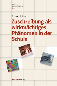 Cover Zuschreibung als wirkmächtiges Phänomen in der Schule