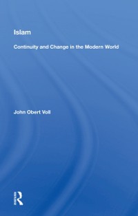 Cover Islam: Continuity And Change In The Modern World