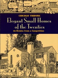 Cover Elegant Small Homes of the Twenties