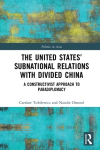 Cover United States' Subnational Relations with Divided China