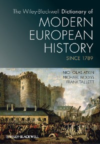 Cover The Wiley-Blackwell Dictionary of Modern European History Since 1789