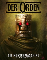 Cover Der Orden (Band 1) - Die Menschmachine