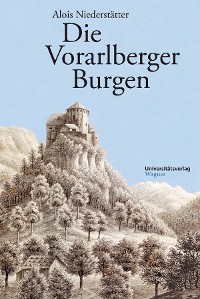 Cover Die Vorarlberger Burgen
