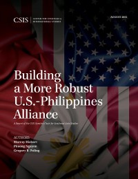 Cover Building a More Robust U.S.-Philippines Alliance
